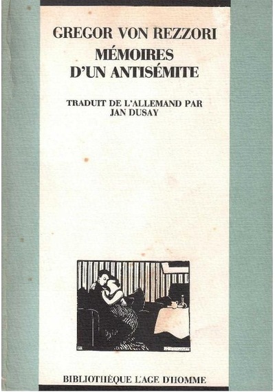 Mémoires D'un Antisémite - By Gregor Von Rezzori 1.baskı