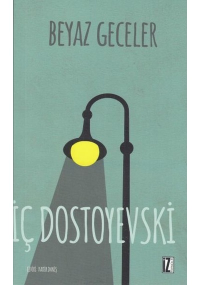 Beyaz Geceler - Fyodor Mihayloviç Dostoyevski - İz Yayıncılık