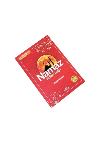 Namaz Dirilişe Çağrı - Namaza Başlatan Kırmızı Kitap