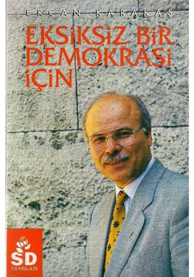 Eksiksiz Bir Demokrasi Için - Ercan Karakaş 509895810