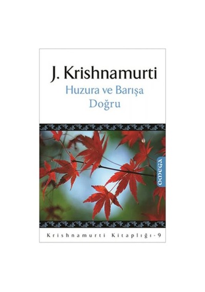 Huzura ve Barışa Doğru - Jiddu Krishnamurti - Omega