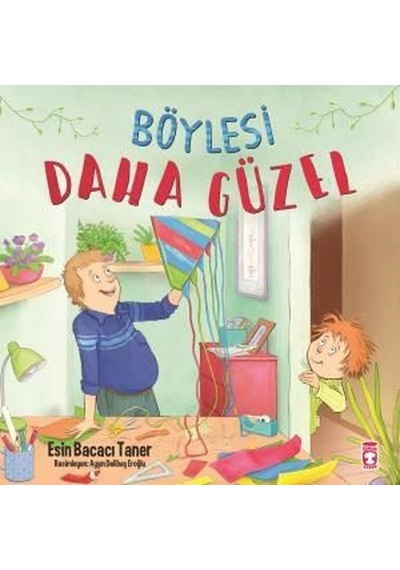 Böylesi Daha Güzel - Esin Bacacı Taner - Timaş Çocuk
