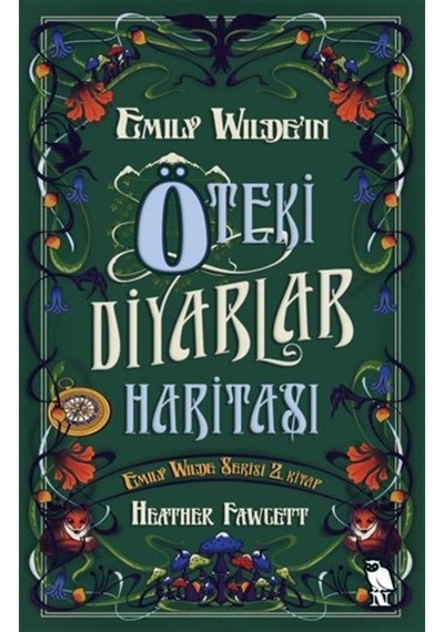 Emily Wilde'ın Öteki Diyarlar Haritası / Heather Fawcett