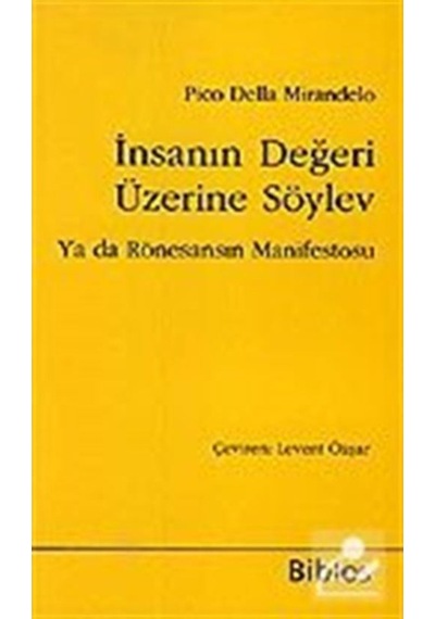 Insanın Değeri Üzerine Söylev Ya Da Rönesansın Manifestosu / P... 9789759279189