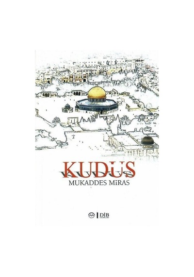 Kudüs - Mukaddes Miras- Diyanet İşleri Başkanlığı