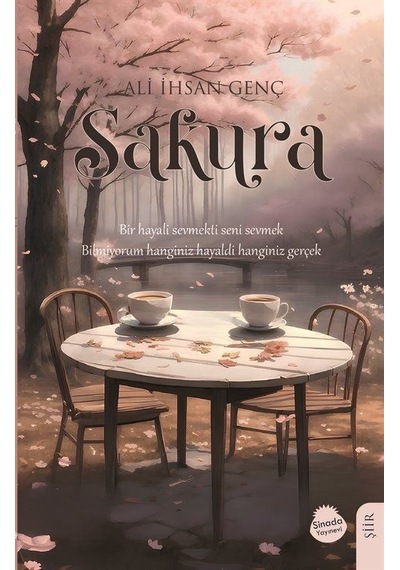 Sakura - Ali İhsan Genç - Sinada Yayınevi