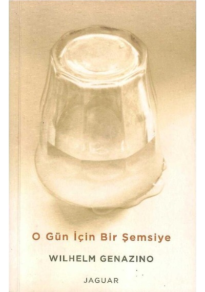 O Gün İçin Bir Şemsiye - Wilhelm Genazino Çevirmeninden İmzalı Ve İthaflı 1.baskı