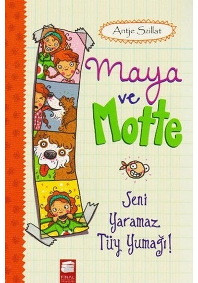 Maya ve Motte-Seni Yaramaz Tüy Yumağı - Antje Szillat - Final Kültür Sanat Yayınları