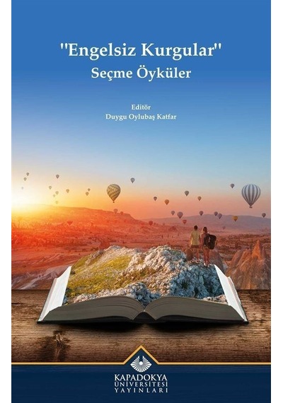 Engelsiz Kurgular Seçme Öyküler- Kapadokya Üniversitesi Yayınları