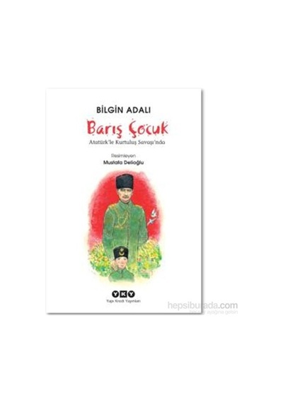 Barış Çocuk İle Atatürk'ün Kurtuluş Savaşı Süreci