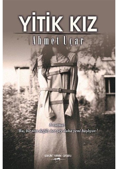 Yitik Kız - Ahmet Uçar - Sokak Kitapları Yayınları