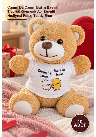 10 Adet Peluş Ayıcık Canım Da Canım Balım Baskılı Tişörtlü Oyuncak Ayı Sevgili si Peluş Teddy Bear