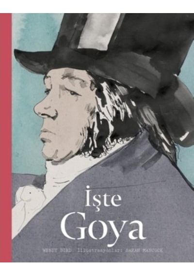 İşte Goya - Wendy Bird - Hep Kitap
