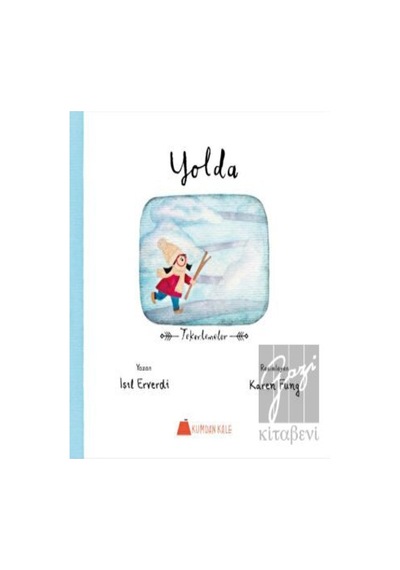 Yolda - Tekerlemeler- Kumdan Kale