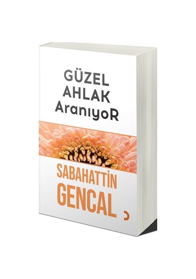 Güzel Ahlak Aranıyor / Sabahattin Gencal