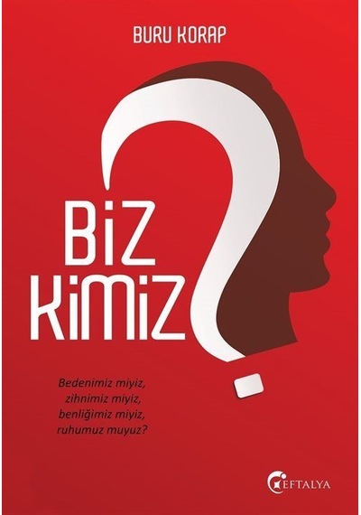 Biz Kimiz? - Buru Korap - Eftalya Yayınları