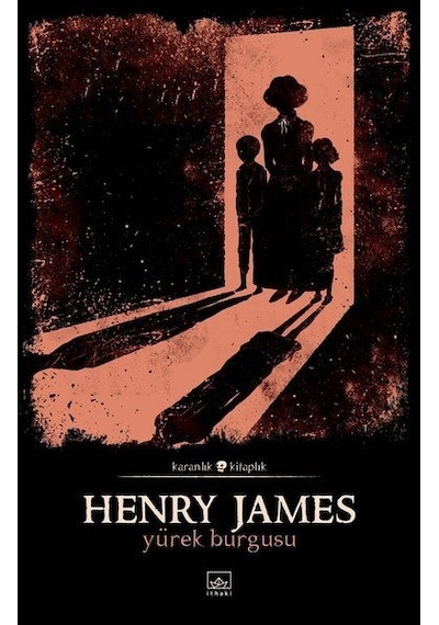 Yürek Burgusu-Karanlık Kitaplar - Henry James - İthaki Yayınları