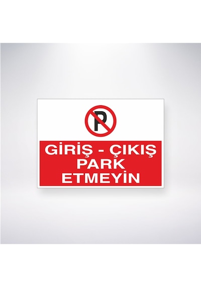 Giriş- Çıkış Park Etmeyin 21x28 Arkası Yapışkanlı Sticker