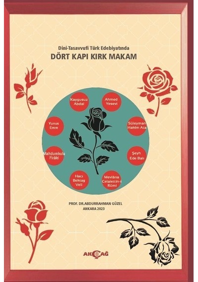 Dini - Tasavvufi Türk Edebiyatında Dört Kapı Kırk Makam - Abdurrahman Güzel - Akçağ Yayınları