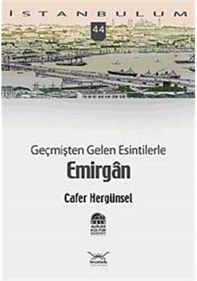 Geçmişten Gelen Esintilerle Emirgan-44 / Cafer Hergünsel