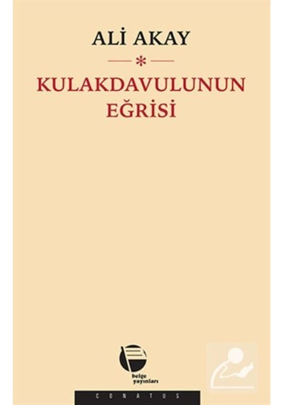 Kulakdavulunun Eğrisi - Ali Akay - Belge Yayınları