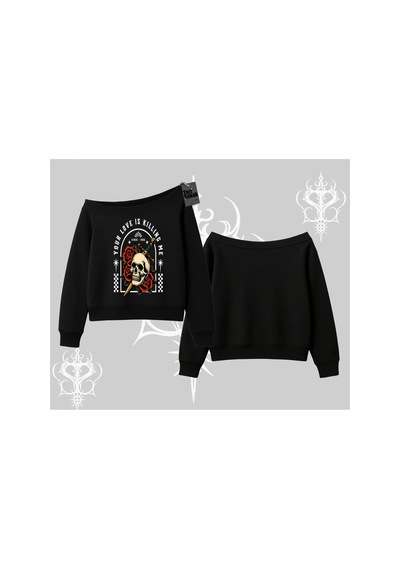 Tarzsokak Kayık Yaka Sweatshirt Your Love Is Killing Me Dead Romance Siyah