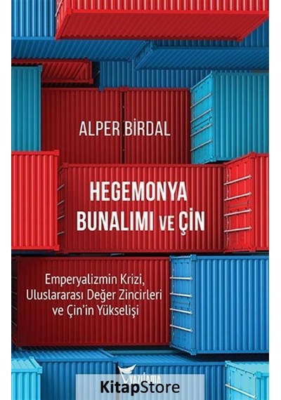 Hegemonya Bunalımı ve Çin - Alper Birdal - Yazılama