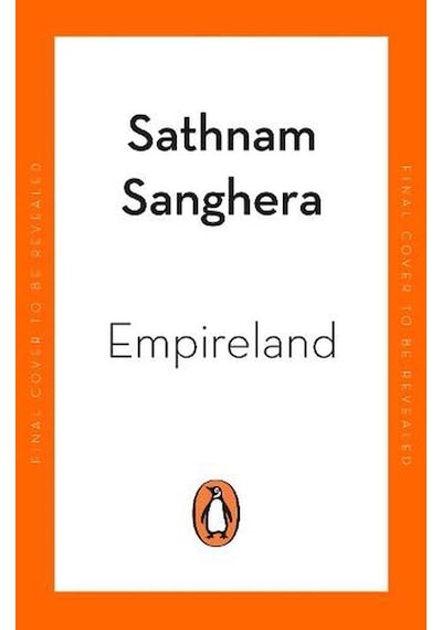 Empireland - Sathnam Sanghera - Penguin Books Ltd