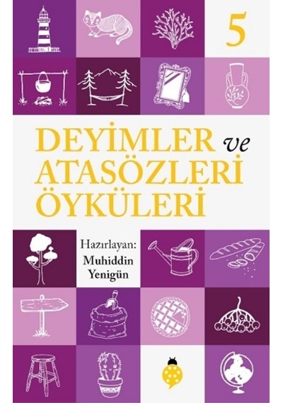 Deyimler ve Atasözleri Öyküleri - 5- Uğurböceği