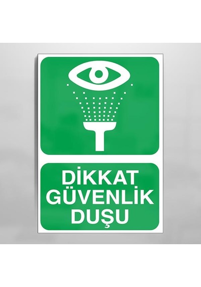 Dikkat Güvenlik Duşu Uyarı Levhası 20x30cm