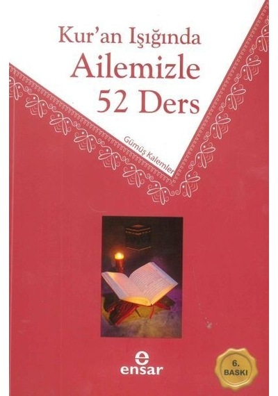 Kur`An Işığında Ailemizle 52 Ders Ensar Neşriyat