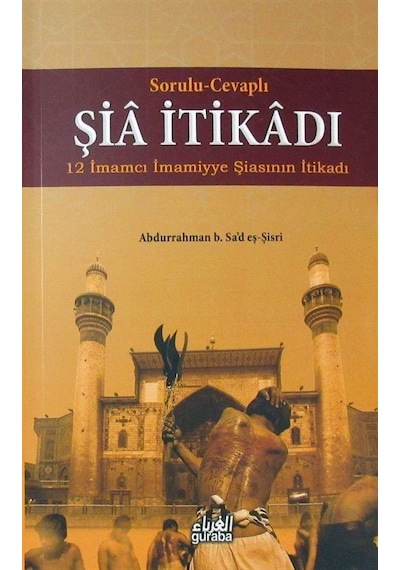 Sorulu-Cevaplı Şia İtikadı / Abdurrahman b. Sa'd eş-Şisri