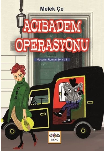 Acıbadem Operasyonu - Maceralı Roman Serisi 3 - Melek Çe - Nar Genç