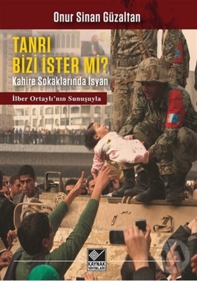 Tanrı Bizi İster mi? - Onur Sinan Güzaltan - Kaynak Yayınları