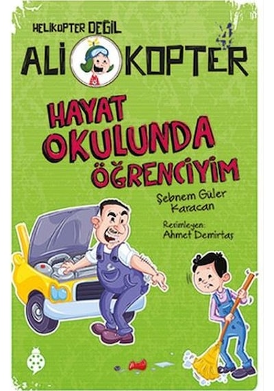 Ali Kopter 4-Hayat Okulunda Öğrenciyim - Şebnem Güler Karacan - Uğurböceği