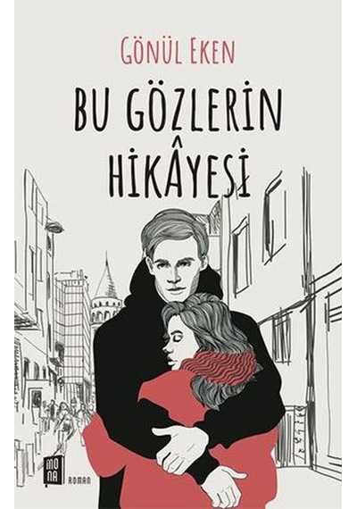 Bu Gözlerin Hikayesi - Gönül Eken - Mona