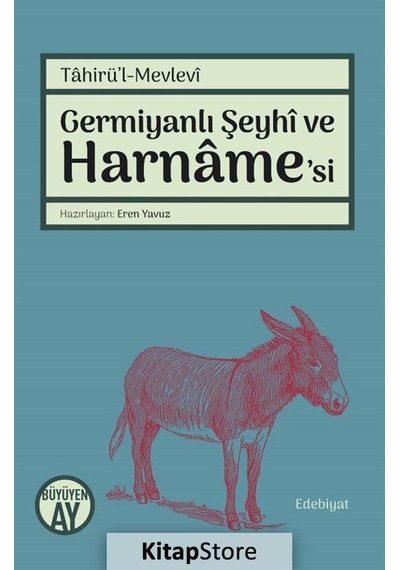Germiyanlı Şeyhi ve Harname'si - Tahirü’l - Mevlevi - Büyüyenay Yayınları