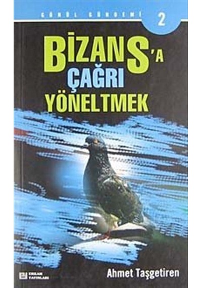 Bizans'a Çağrı Yöneltmek / Ahmet Taşgetiren
