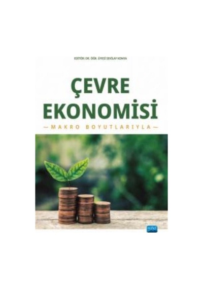 Çevre Ekonomisi  - Makro Boyutlarıyla - Nobel Akademik Yayıncılık