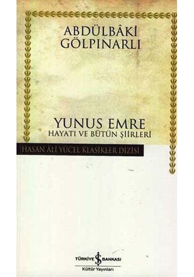 Yunus Emre Hayatı Ve Bütün Şiirleri Hasan Ali Yücel Klasikler
