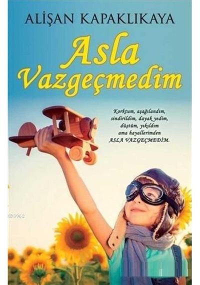 Asla Vazgeçmedim - Alişan Kapaklıkaya İlk Baskı 2019