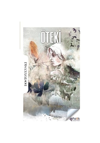 Öteki - Fyodor Mihayloviç Dostoyevski - Fark Yayınları
