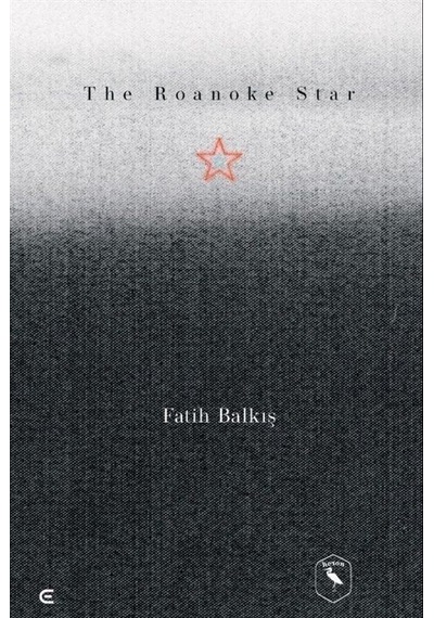 The Roanake Star / Fatih Balkış