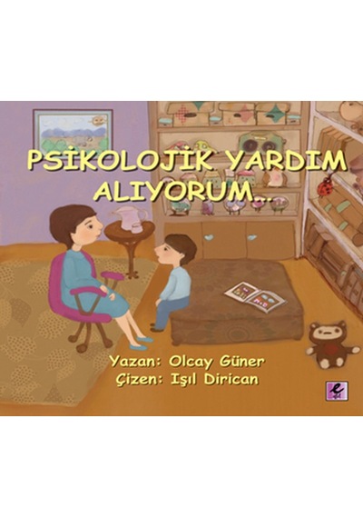 Psikolojik Yardım Alıyorum - Olcay Güner - Efil Yayınevi Yayınları