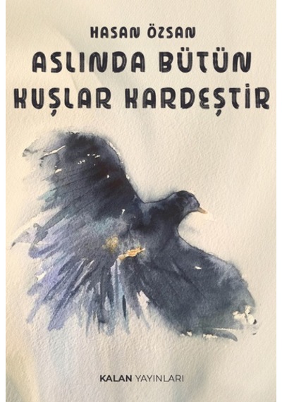 Aslında Bütün Kuşlar Kardeştir