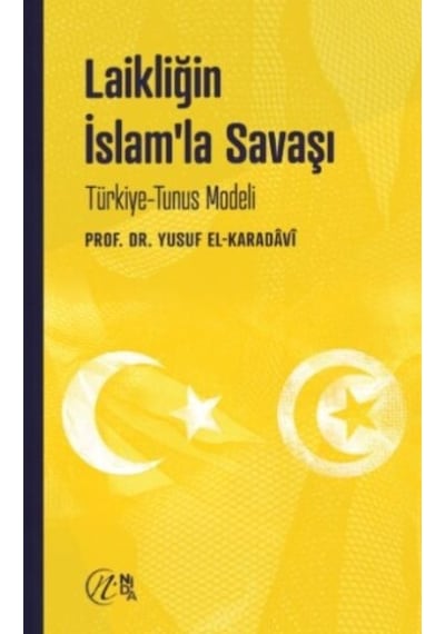 Laikliğin Islam’La Savaşı - Türkiye - Tunus Modeli