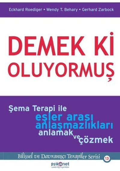 Demek Ki Oluyormuş Şema Terapi İle Eşler Arası Anlaşmazlıkları Anlamak Ve Çözmek