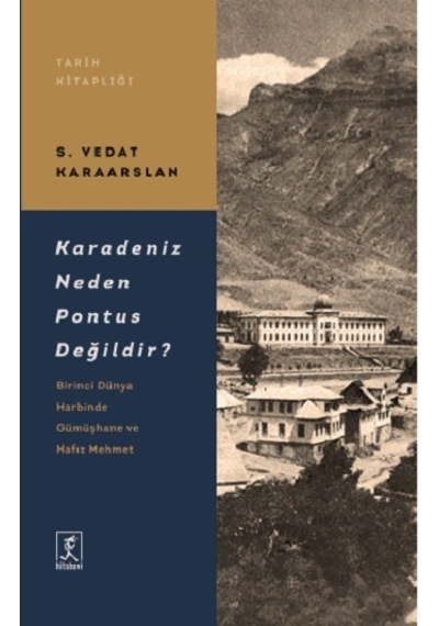 Karadeniz Neden Pontus Değildir? - Vedat Karaarslan - Hitabevi