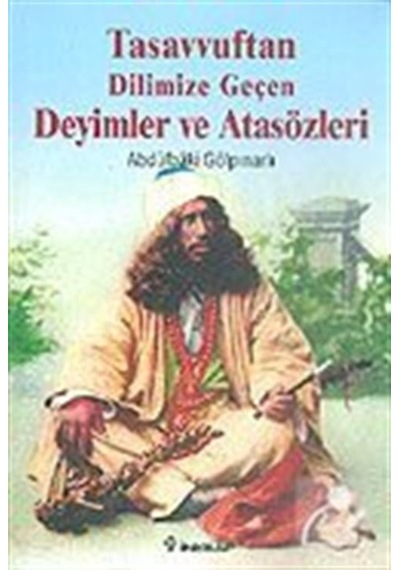 Tasavvuftan Dilimize Geçen Deyimler ve Atasözleri -  Abdülbaki Gölpınarlı -  İnkılap Kitabevi