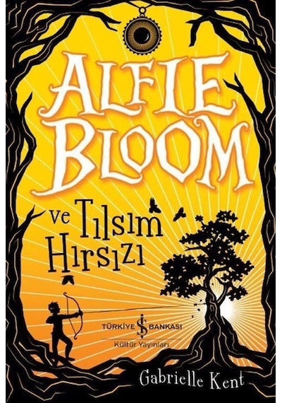 Alfie Bloom Ve Tılsım Hırsızı / Gabrielle Kent